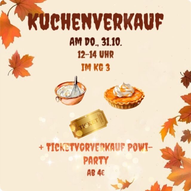 Am Donnerstag könnt ihr im KG3 zwischen 12 -14 Uhr Kuchen kaufen 🧁
und Tickets für die PoWi-Party erwerben🪩

Eure Fachschaft🫶🏼